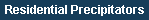 Residential Precipitators RFI